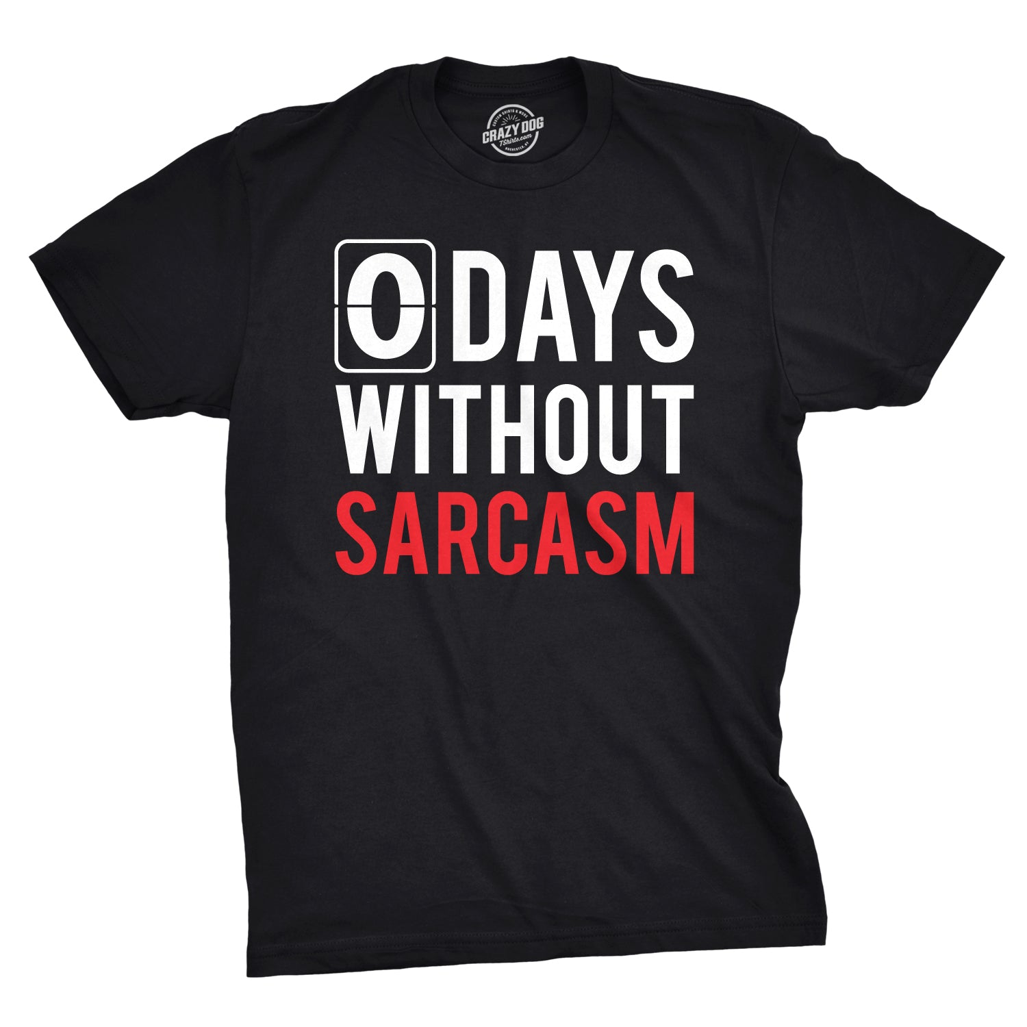 Banrooo 0 Days Without Sarcasm Men's T Shirt