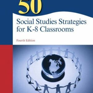 50 Social Studies Strategies for K-8 Classrooms, 4th Edition