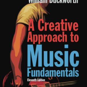 A Creative Approach to Music Fundamentals 11th Edition