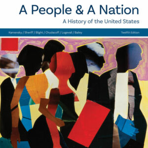 A People and a Nation: A History of the United States 12th Edition