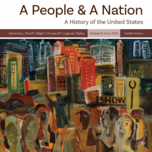 A People and a Nation Volume II: Since 1865 12th Edition