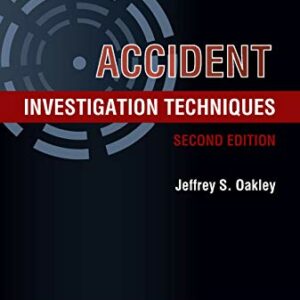 Accident Investigation Techniques, Second Edition