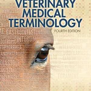 An Illustrated Guide to Veterinary Medical Terminology 4th Edition