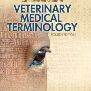 An Illustrated Guide to Veterinary Medical Terminology 4th Edition