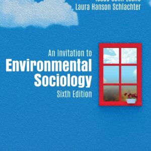 An Invitation to Environmental Sociology, 6th Edition