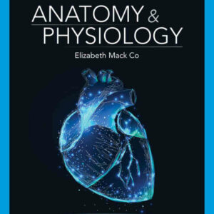 Anatomy & Physiology 1st Edition