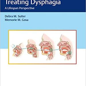 Assessing and Treating Dysphagia: A Lifespan Perspective