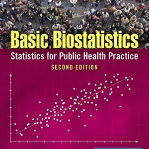 Basic Biostatistics: Statistics for Public Health Practice 2nd Edition by B. Burt Gerstman