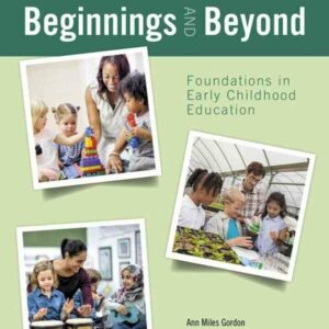 Beginnings & Beyond: Foundations in Early Childhood Education, 11th Edition