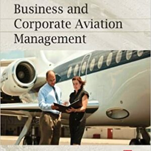 Business and Corporate Aviation Management, Second Edition
