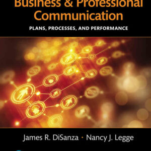 Business and Professional Communication: Plans, Processes, and Performance, 6th Edition