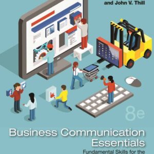 Business Communication Essentials: Fundamental Skills for the Mobile-Digital-Social Workplace (8th Edition)