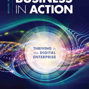 Business in Action: Thriving in the Digital Enterprise, 10th Edition