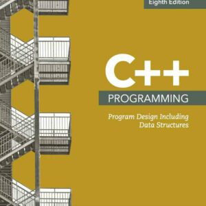 C++ Programming: Program Design Including Data Structures 8th Edition