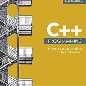 C++ Programming: Program Design Including Data Structures (8th Edition)