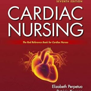 Cardiac Nursing, 7th Edition