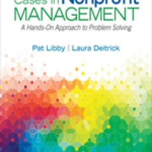 Cases in Nonprofit Management: A Hands-On Approach to Problem Solving