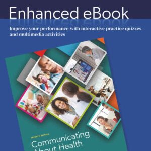 Communicating About Health: Current Issues And Perspectives, 7th Edition