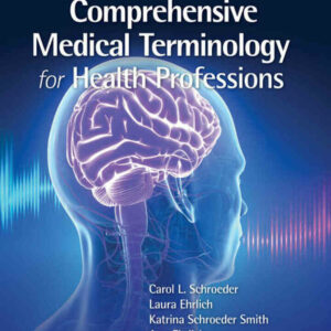 Comprehensive Medical Terminology for Health Professions 1st Edition