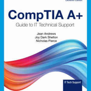 CompTIA A+ Guide to Information Technology Technical Support 11th Edition