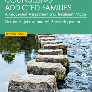 Counseling Addicted Families: A Sequential Assessment and Treatment Model