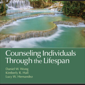 Counseling Individuals Through the Lifespan, 2nd Edition
