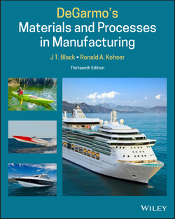 DeGarmos Materials and Processes in Manufacturing, 13th Edition