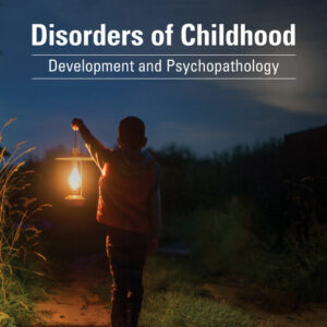 Disorders of Childhood: Development and Psychopathology, 4th Edition