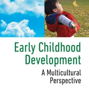 Early Childhood Development: A Multicultural Perspective, 7th Edition