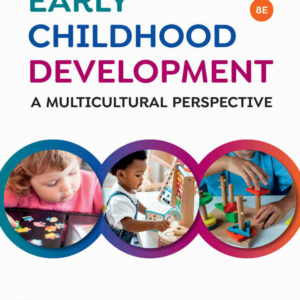Early Childhood Development: A Multicultural Perspective, 8th Edition