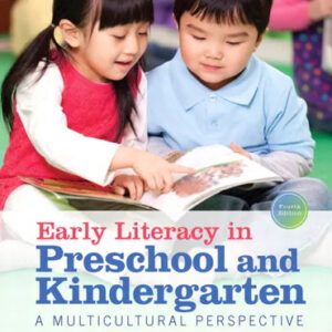 Early Literacy in Preschool and Kindergarten: A Multicultural Perspective, 4th Edition