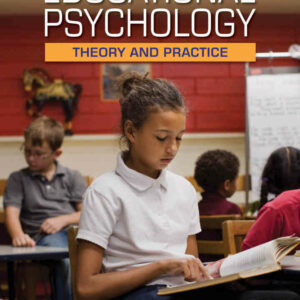 Educational Psychology: Theory and Practice, 13th Edition