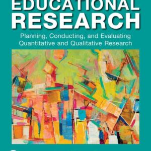 Educational Research: Planning, Conducting, and Evaluating Quantitative and Qualitative Research, 7th Edition