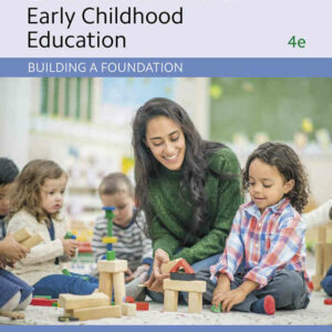 Effective Practices in Early Childhood Education: Building a Foundation, 4th Edition