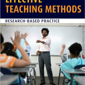 Effective Teaching Methods: Research-Based Practice, 10th Edition
