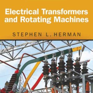 Electrical Transformers and Rotating Machines, 4th Edition