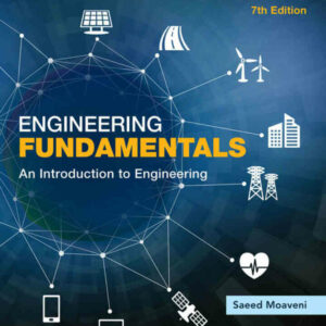 Engineering Fundamentals: An Introduction to Engineering, 7th Edition