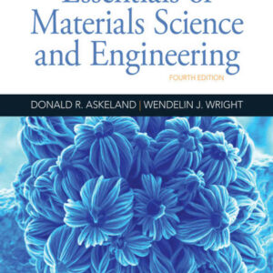 Essentials of Materials Science and Engineering 4th Edition