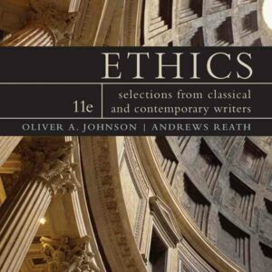 Ethics: Selections from Classic and Contemporary Writers 11th Edition