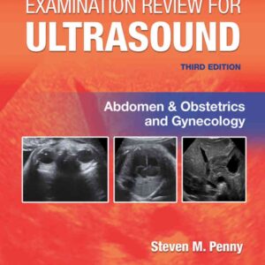 Examination Review for Ultrasound: Abdomen and Obstetrics & Gynecology