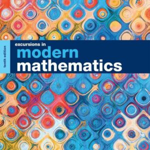 Excursions in Modern Mathematics, 10th Edition