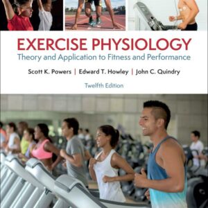 Exercise Physiology: Theory and Application to Fitness and Performance, 12th Edition