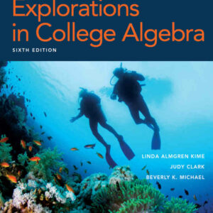 Explorations in College Algebra, Enhanced 6th Edition