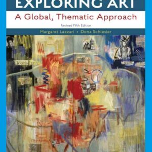 Exploring Art: A Global, Thematic Approach, Revised 5th Edition