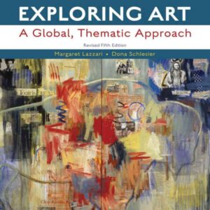 Exploring Art: A Global, Thematic Approach, Revised, 5th Edition