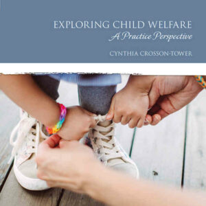 Exploring Child Welfare: A Practice Perspective, 7th Edition