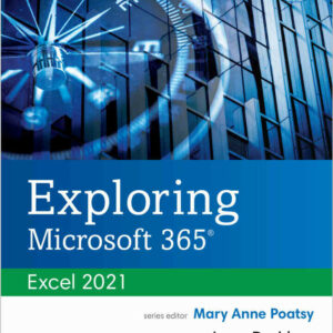 Exploring Microsoft 365: Excel 2021, 1st Edition