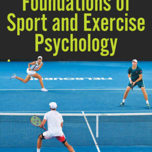 Foundations of Sport and Exercise Psychology, 8th Edition