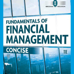 Fundamentals of Financial Management: Concise 11th Edition