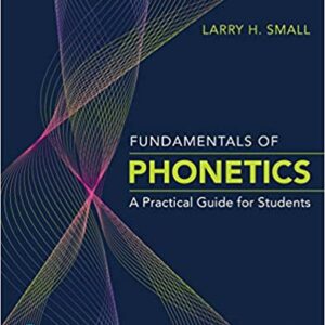 Fundamentals of Phonetics: A Practical Guide for Students 5th Edition